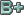 B+